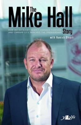 The Mike Hall Story - The Autobiography - Mike Hall, Hamish Stuart