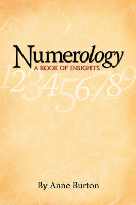 Numerology, A Book of Insights - Anne Burton