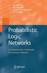 Probabilistic Logic Networks - Ben Goertzel, Matthew Iklé, Izabela Freire Goertzel, Ari Heljakka