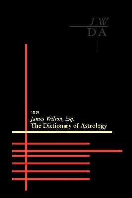 Dictionary of Astrology - James Wilson