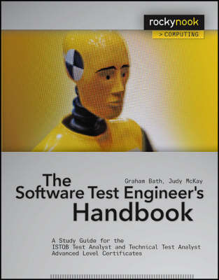 The Software Test Engineer's Handbook - Graham Bath, Judy McKay