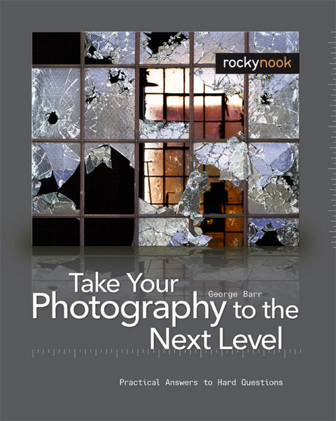 Take Your Photography to the Next Level - George Barr