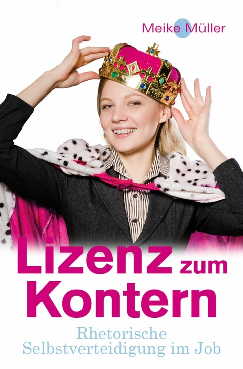 Lizenz zum Kontern - Meike Müller