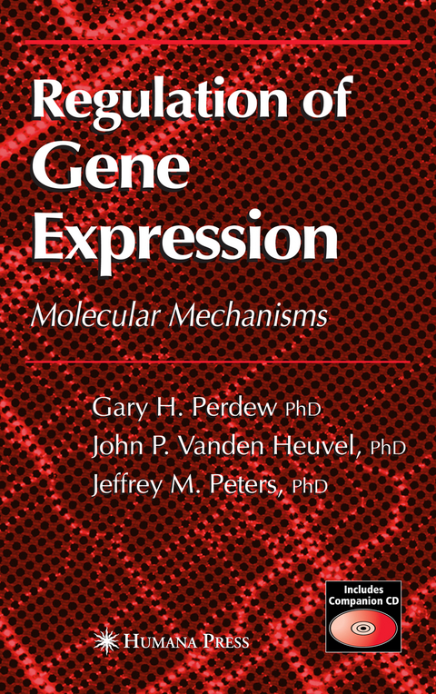 Regulation of Gene Expression - Gary H. Perdew, Jack P. Vanden Heuvel, Jeffrey M. Peters