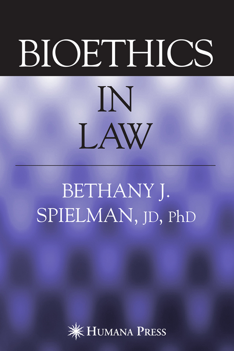 Bioethics in Law - Bethany Spielman