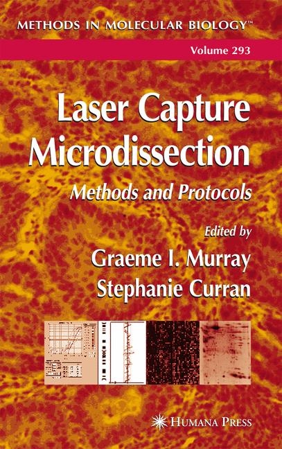 Laser Capture Microdissection - Graeme I. Murray, Stephanie Curran