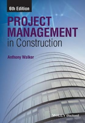 Project Management in Construction - Anthony Walker