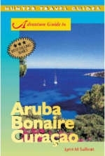 Adventure Guide to Aruba, Bonaire and Curacao - Lynne M. Sullivan