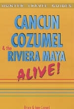 Cancun, Cozumel and the Riviera Maya - Bruce Conord, June Conord