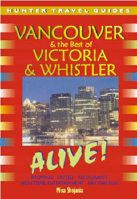 Vancouver, Victoria & Whistler Alive! - Mina Shojania