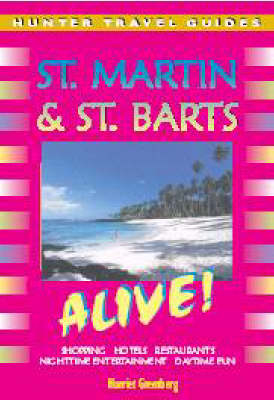 St.Martin and St.Barts Alive! - Harriet Greenberg