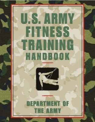 U.S. Army Fitness Training Handbook -  Department of the Army