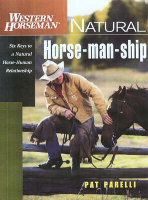 Natural Horse-Man-Ship - Pat Parelli