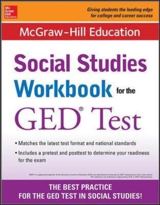 McGraw-Hill Education Social Studies Workbook for the GED Test -  McGraw-Hill Education Editors