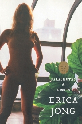 Parachutes & Kisses - Erica Jong