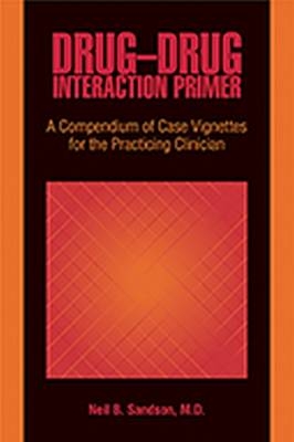 Drug-Drug Interaction Primer - Neil B. Sandson