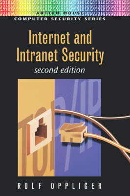 Internet and Intranet Security - Rolf Oppliger