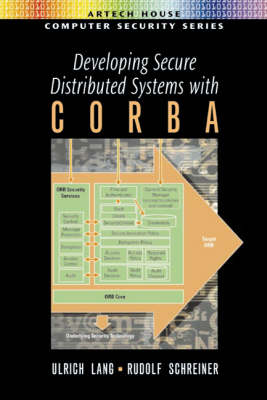 Developing Secure Distributed Systems with CORBA - Ulrich Lang, Rudolf Schreiner