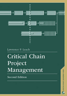 Critical Chain Project Management - Lawrence P. Leach