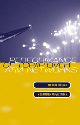 Performance Of TCP/IP Over ATM Networks - Mohammed Atiquzzaman, Mahbub Hassan