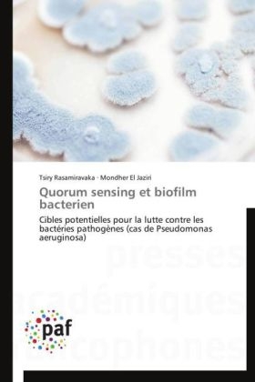 Quorum sensing et biofilm bacterien - Tsiry Rasamiravaka, Mondher El Jaziri