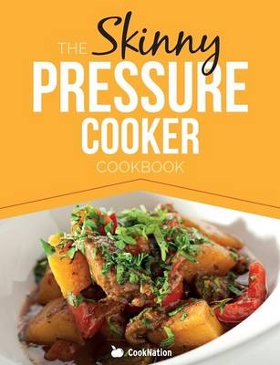 The Skinny Pressure Cooker Cookbook -  Cooknation