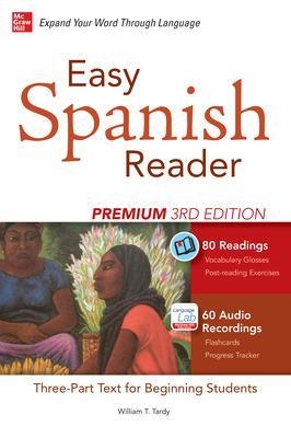 Easy Spanish Reader Premium, Third Edition - William Tardy