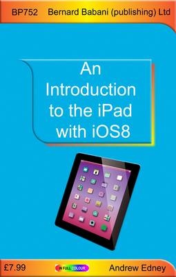 An Introduction to the iPad with iOS8 - Andrew Edney