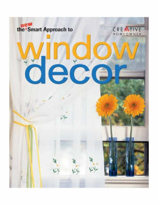 The New Smart Approach to Window Decor - Lynn Elliot, Lisa Lent