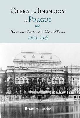 Opera and Ideology in Prague - Brian Locke