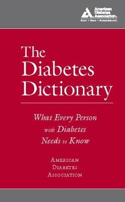 The Diabetes Dictionary -  American Diabetes Association