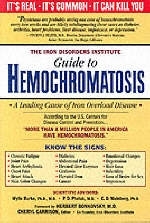 The Iron Disorders Institute Guide to Hemochromatosis - P.D. Phatak  M.D., E.D. Weinberg  Ph.D., Wylie Burke  Ph.D.  M.D.,  Iron Disorders Institute