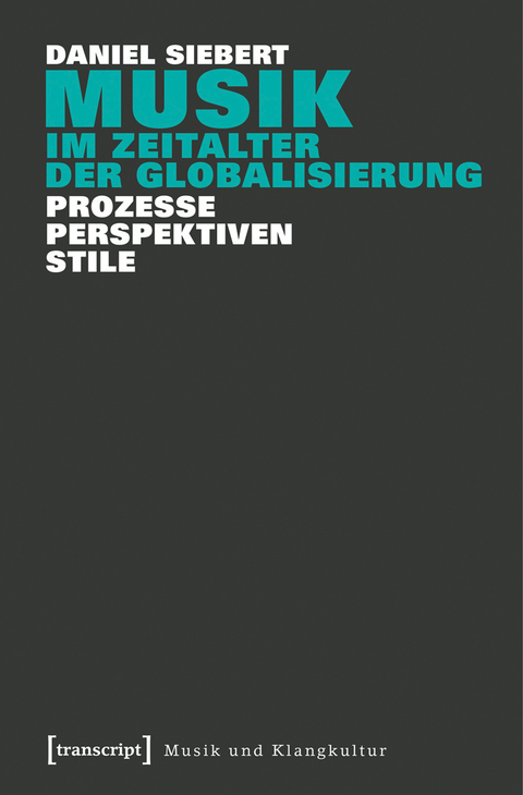 Musik im Zeitalter der Globalisierung - Daniel Siebert