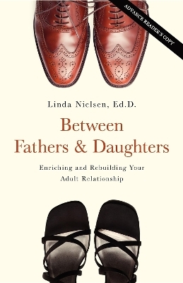 Between Fathers and Daughters - Linda Nielsen