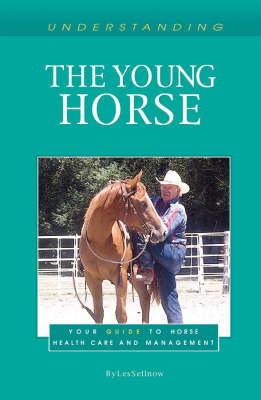 Understanding the Young Horse - Les Sellnow