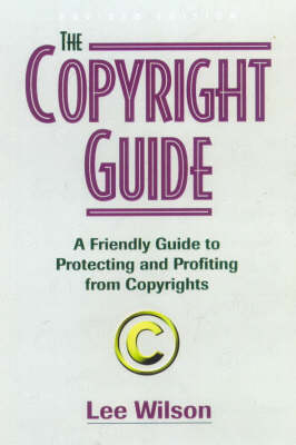 The Copyright Guide - Lee Wilson