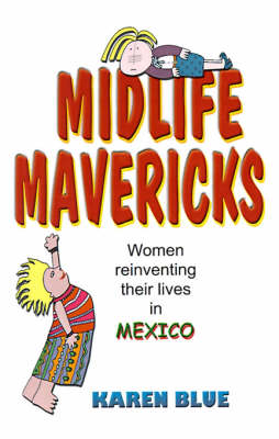 Midlife Mavericks - Karen Blue