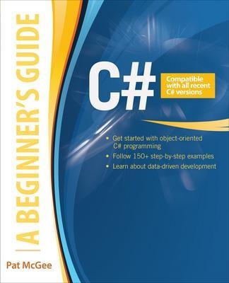 C#: A Beginner's Guide - Pat McGee