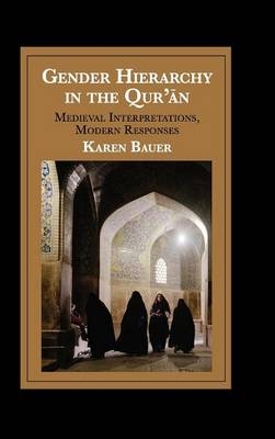 Gender Hierarchy in the Qur'an - Karen Bauer