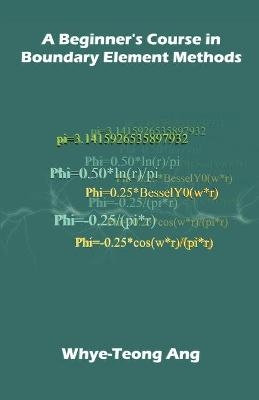 A Beginner's Course in Boundary Element Methods - Whye-Teong Ang