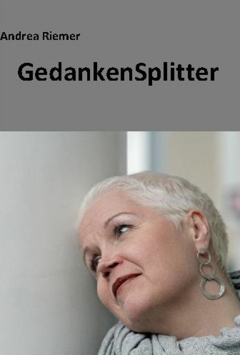 GedankenSplitter - Andrea Riemer