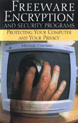 Freeware Encryption and Security Programs - Michael Chesbro