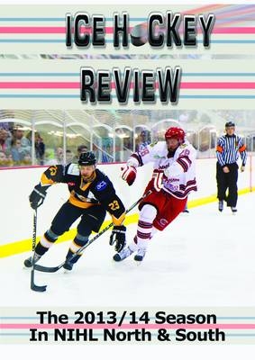 Ice Hockey Review - NIHL Yearbook 2014 - Paul Breeze, Chris MacKenzie, Chris Randall