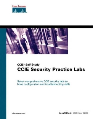 CCIE Security Practice Labs (CCIE Self-Study) - Yusuf Bhaiji