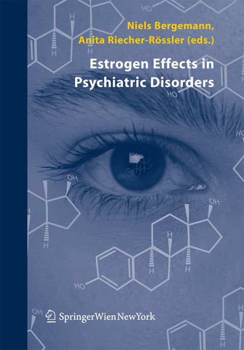 Estrogen Effects in Psychiatric Disorders - 