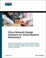 Cisco Network Design Solutions for Small-Medium Businesses (paperback) - Peter Rybaczyk