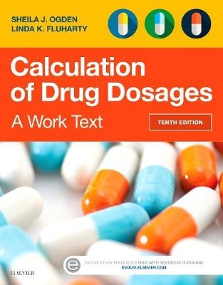 Calculation of Drug Dosages - Sheila J. Ogden, Linda Fluharty