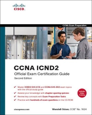 CCNA ICND2 Official Exam Certification Guide (CCNA Exams 640-816 and 640-802) - Wendell Odom