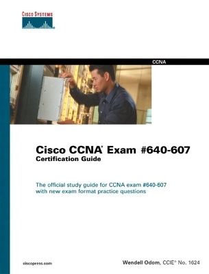 Cisco CCNA Exam #640-607 Certification Guide - Wendell Odom