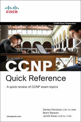 CCNP Quick Reference - Denise Donohue, Brent Stewart, Jerold Swan